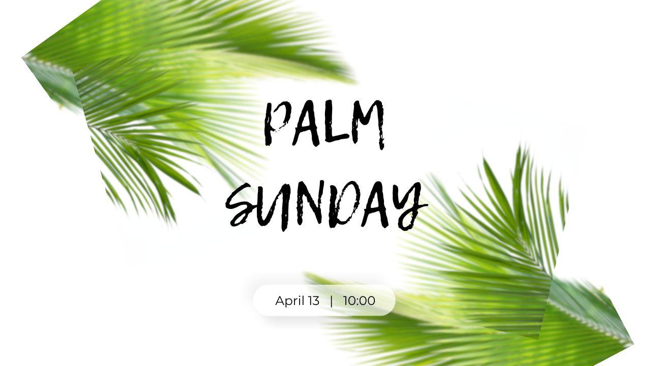 03-29-26 - Palm Sunday